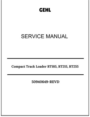 GEHL Compact Track Loader RT185, RT215, RT255 Service Manual 50940649-REVD