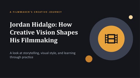 Jordan Hidalgo How Creative Vision Shapes His Filmmaking