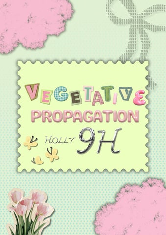 Vegetative Propagation by Holly Kracianna Mazmur 1828008 - Issuu