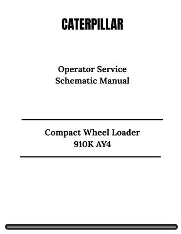 Caterpillar Compact Wheel Loader 910K AY4 Operator Service Schematic Manual
