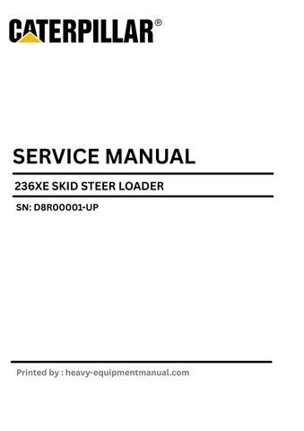 CAT 236XE (D8R00001-UP) Service Repair Manual PDF