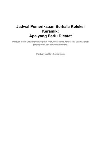 Jadwal Pemeriksaan Berkala Koleksi Keramik: Apa yang Perlu Dicatat