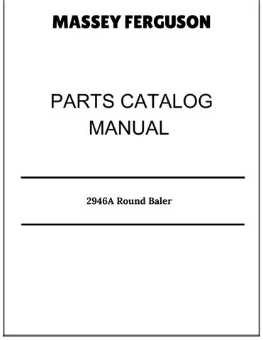 Massey Ferguson 2946A Round Baler Parts Catalog Manual 