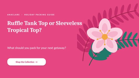 Ruffle Tank Top vs Tropical Sleeveless Top: What to Pack