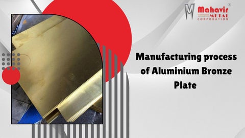 Manufacturing process of Aluminium Bronze Plate  (1)