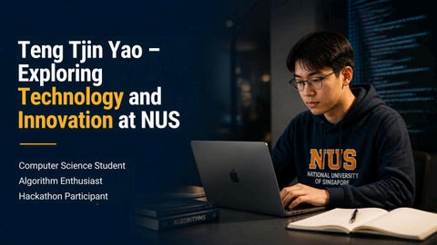 Teng Tjin Yao: Exploring Computer Science at NUS