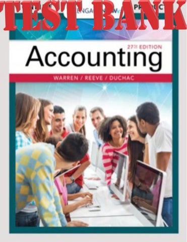 Test Bank forAccounting 27th Edition by Carl Warren, James M. Reeve, Jonathan Duchac 