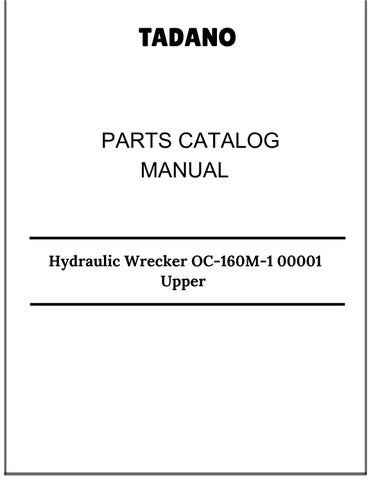 Tadano Hydraulic Wrecker OC-160M-1 00001 Upper Parts Catalog Manual