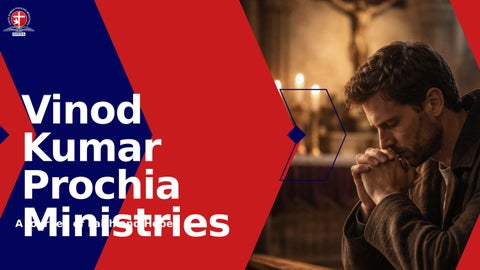 Spreading Faith Through Vinod Prochia Ministries 