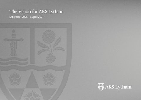 The Vision For AKS Lytham 2026-2027