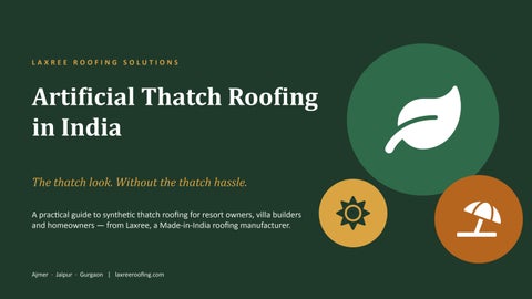 Why Indian Resorts and Villas Are Choosing Artificial Thatch Roofing  Laxree Roofing