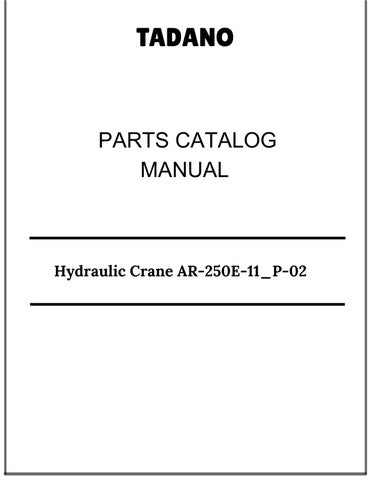Tadano Hydraulic Crane AR-250E-11_P-02 Parts Catalog Manual 