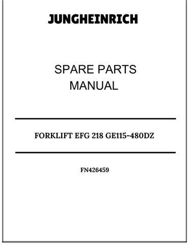 JUNGHEINRICH FORKLIFT EFG 218 GE115-480DZ SPARE PARTS MANUAL FN426459 