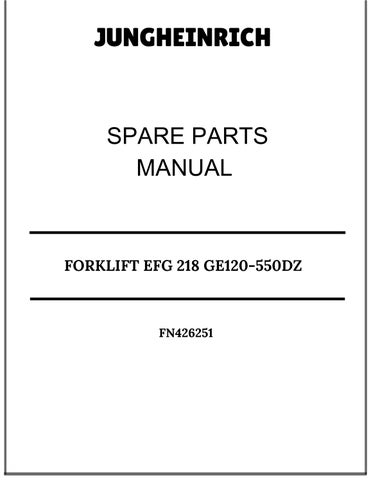 JUNGHEINRICH FORKLIFT EFG 218 GE120-550DZ SPARE PARTS MANUAL FN426251 