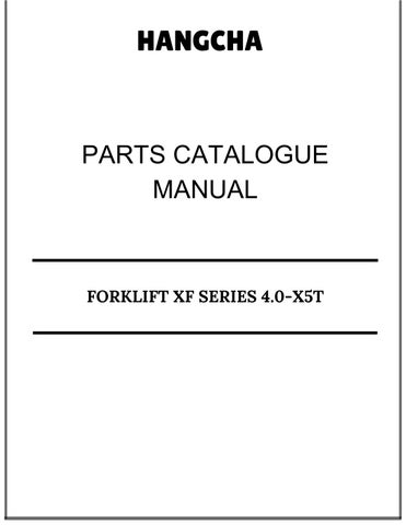 HANGCHA FORKLIFT XF SERIES 4.0-X5T PARTS CATALOG MANUAL 