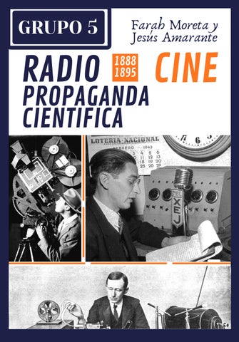 Comienzos de la radio (1888), el cinematógrafo de Lumière (1895) y fases de la propaganda científica