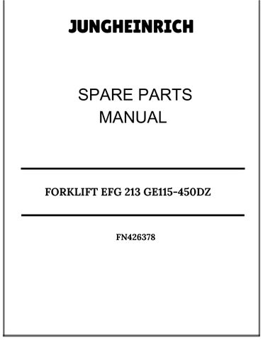 JUNGHEINRICH FORKLIFT EFG 213 GE115-450DZ SPARE PARTS MANUAL FN426378 