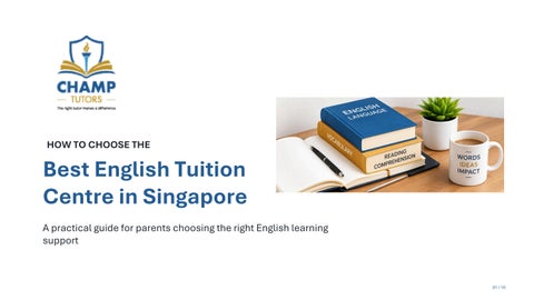 How_to_Choose_Best_English_Tuition_Centre_Singapore_Champtutors_Website_Theme.pptx (1)