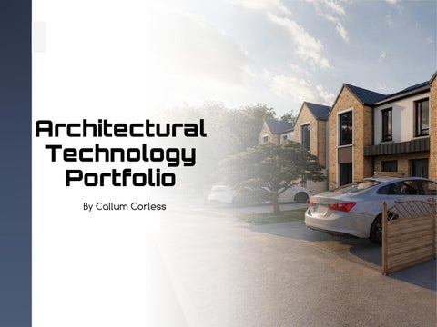 Architectural Technology Portfolio - Callum Corless