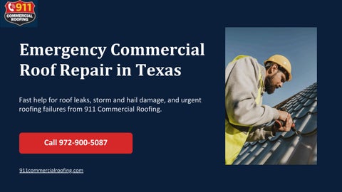 Emergency Commercial Roof Repair in Texas 247 Leak and Storm Damage Fixes by 911 Commercial Roofing