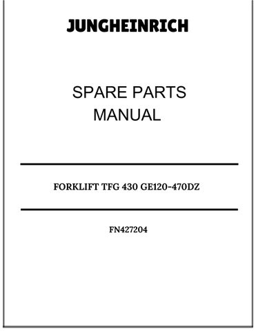 JUNGHEINRICH FORKLIFT TFG 430 GE120-470DZ SPARE PARTS MANUAL FN427204 