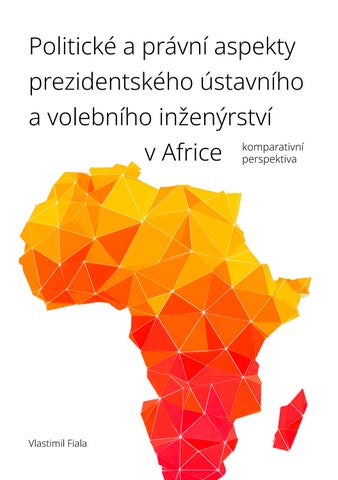 Politicke a pravni aspekty prezidentskeho ustavniho a volebniho inzenyrstvi v Africe Fiala Vlastimil 第 1 页