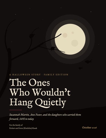 The Ones Who Wouldn't Hang Quietly - Family Edition