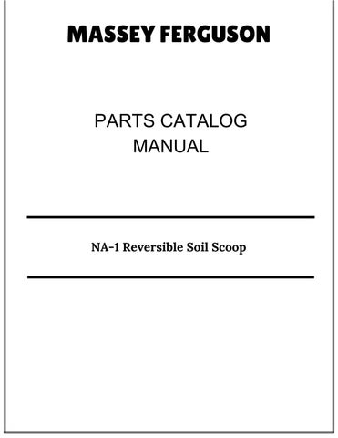 Massey Ferguson NA-1 Reversible Soil Scoop Parts Catalog Manual