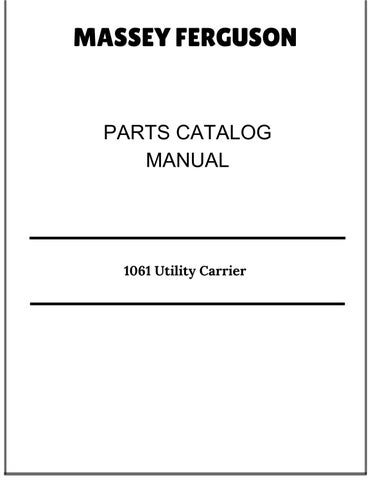 Massey Ferguson 1061 Utility Carrier Parts Catalog Manual