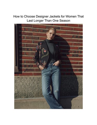 How to Choose Designer Jackets for Women That Last Longer Than One Season