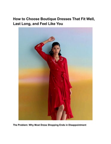 How to Choose Boutique Dresses That Fit Well, Last Long, and Feel Like You