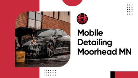 Mobile detailing Moorhead MN |  PM Car Detailing