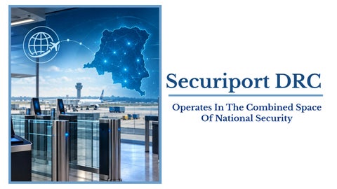 Securiport DRC - Operates In The Combined Space Of National Security 