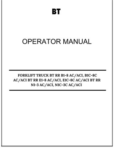 BT FORKLIFT TRUCK BT RR B1-8 AC/ACI, B1C-8C AC/ACI BT RR E1-8 AC/ACI, E1C-8C AC/ACI BT RR N1-3 AC/AC