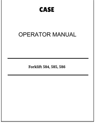 Case Forklift 584, 585, 586 Operator Manual