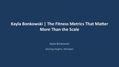 Kayla Bonkowski: Fitness Metrics That Matter More Than the Scale