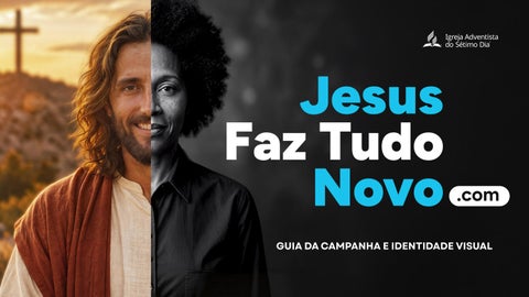 Jesus Faz Tudo Novo - Guia da campanha e identidade visual 
